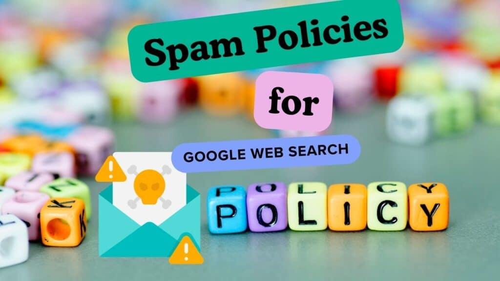 What Is Spam policies for Google web search?